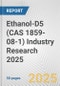 Ethanol-D5 (CAS 1859-08-1) Industry Research 2025: Global and Regional Market Trends 2019-2024 and Forecast to 2029 - Product Image