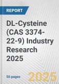 DL-Cysteine (CAS 3374-22-9) Industry Research 2025: Global and Regional Market Trends 2019-2024 and Forecast to 2029- Product Image