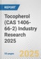 Tocopherol (CAS 1406-66-2) Industry Research 2025: Global and Regional Market Trends 2019-2024 and Forecast to 2029 - Product Thumbnail Image