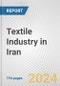 Textile Industry in Iran: Business Report 2024 - Product Thumbnail Image