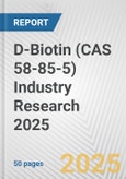 D-Biotin (CAS 58-85-5) Industry Research 2025: Global and Regional Market Trends 2019-2024 and Forecast to 2029- Product Image