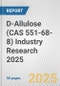 D-Allulose (CAS 551-68-8) Industry Research 2025: Global and Regional Market Trends 2019-2024 and Forecast to 2029 - Product Image