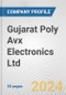 Gujarat Poly Avx Electronics Ltd. Fundamental Company Report Including Financial, SWOT, Competitors and Industry Analysis - Product Thumbnail Image