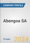 Abengoa SA Fundamental Company Report Including Financial, SWOT, Competitors and Industry Analysis - Product Thumbnail Image