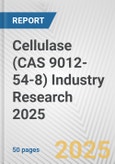 Cellulase (CAS 9012-54-8) Industry Research 2025: Global and Regional Market Trends 2019-2024 and Forecast to 2029- Product Image