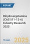 Dihydroergotamine (CAS 511-12-6) Industry Research 2025: Global and Regional Market Trends 2019-2024 and Forecast to 2029 - Product Image