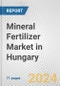 Mineral Fertilizer Market in Hungary: Business Report 2024 - Product Thumbnail Image