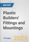 Plastic Builders' Fittings and Mountings: European Union Market Outlook 2023-2027 - Product Thumbnail Image