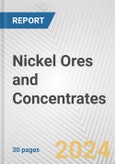 Nickel Ores and Concentrates: European Union Market Outlook 2023-2027- Product Image