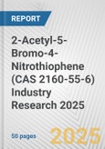 2-Acetyl-5-Bromo-4-Nitrothiophene (CAS 2160-55-6) Industry Research 2025: Global and Regional Market Trends 2019-2024 and Forecast to 2029- Product Image