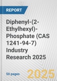 Diphenyl-(2-Ethylhexyl)-Phosphate (CAS 1241-94-7) Industry Research 2025: Global and Regional Market Trends 2019-2024 and Forecast to 2029- Product Image