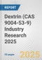 Dextrin (CAS 9004-53-9) Industry Research 2025: Global and Regional Market Trends 2019-2024 and Forecast to 2029 - Product Image