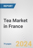 Tea Market in France: Business Report 2025- Product Image