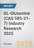 DL-Glutamine (CAS 585-21-7) Industry Research 2025: Global and Regional Market Trends 2019-2024 and Forecast to 2029- Product Image