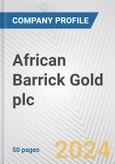 African Barrick Gold plc Fundamental Company Report Including Financial, SWOT, Competitors and Industry Analysis- Product Image