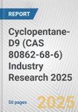 Cyclopentane-D9 (CAS 80862-68-6) Industry Research 2025: Global and Regional Market Trends 2019-2024 and Forecast to 2029- Product Image