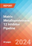 Matrix Metalloproteinase 12 (MMP-12 or Macrophage Metalloelastase) Inhibitor - Pipeline Insight, 2024- Product Image