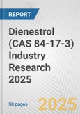 Dienestrol (CAS 84-17-3) Industry Research 2025: Global and Regional Market Trends 2019-2024 and Forecast to 2029- Product Image