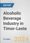 Alcoholic Beverage Industry in Timor-Leste: Business Report 2024 - Product Thumbnail Image