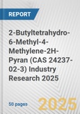 2-Butyltetrahydro-6-Methyl-4-Methylene-2H-Pyran (CAS 24237-02-3) Industry Research 2025: Global and Regional Market Trends 2019-2024 and Forecast to 2029- Product Image