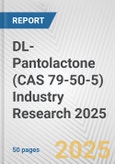 DL-Pantolactone (CAS 79-50-5) Industry Research 2025: Global and Regional Market Trends 2019-2024 and Forecast to 2029- Product Image