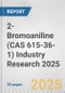 2-Bromoaniline (CAS 615-36-1) Industry Research 2025: Global and Regional Market Trends 2019-2024 and Forecast to 2029 - Product Image