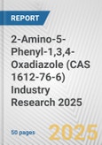 2-Amino-5-Phenyl-1,3,4-Oxadiazole (CAS 1612-76-6) Industry Research 2025: Global and Regional Market Trends 2019-2024 and Forecast to 2029- Product Image