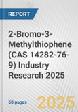 2-Bromo-3-Methylthiophene (CAS 14282-76-9) Industry Research 2025: Global and Regional Market Trends 2019-2024 and Forecast to 2029- Product Image