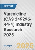 Varenicline (CAS 249296-44-4) Industry Research 2025: Global and Regional Market Trends 2019-2024 and Forecast to 2029- Product Image