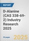 D-Alanine (CAS 338-69-2) Industry Research 2025: Global and Regional Market Trends 2019-2024 and Forecast to 2029 - Product Thumbnail Image