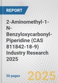 2-Aminomethyl-1-N-Benzyloxycarbonyl-Piperidine (CAS 811842-18-9) Industry Research 2025: Global and Regional Market Trends 2019-2024 and Forecast to 2029- Product Image