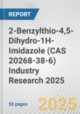 2-Benzylthio-4,5-Dihydro-1H-Imidazole (CAS 20268-38-6) Industry Research 2025: Global and Regional Market Trends 2019-2024 and Forecast to 2029- Product Image