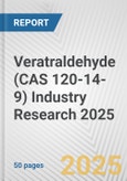 Veratraldehyde (CAS 120-14-9) Industry Research 2025: Global and Regional Market Trends 2019-2024 and Forecast to 2029- Product Image