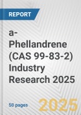 a-Phellandrene (CAS 99-83-2) Industry Research 2025: Global and Regional Market Trends 2019-2024 and Forecast to 2029- Product Image