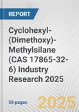 Cyclohexyl-(Dimethoxy)-Methylsilane (CAS 17865-32-6) Industry Research 2025: Global and Regional Market Trends 2019-2024 and Forecast to 2029- Product Image