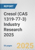 Cresol (CAS 1319-77-3) Industry Research 2025: Global and Regional Market Trends 2019-2024 and Forecast to 2029- Product Image