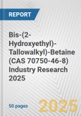 Bis-(2-Hydroxyethyl)-Tallowalkyl)-Betaine (CAS 70750-46-8) Industry Research 2025: Global and Regional Market Trends 2019-2024 and Forecast to 2029- Product Image