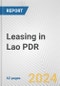 Leasing in Lao PDR: Business Report 2024 - Product Thumbnail Image