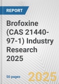 Brofoxine (CAS 21440-97-1) Industry Research 2025: Global and Regional Market Trends 2019-2024 and Forecast to 2029- Product Image