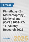 Dimethoxy-(3-Mercaptopropyl)-Methylsilane (CAS 31001-77-1) Industry Research 2025: Global and Regional Market Trends 2019-2024 and Forecast to 2029- Product Image