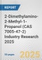 2-Dimethylamino-2-Methyl-1-Propanol (CAS 7005-47-2) Industry Research 2025: Global and Regional Market Trends 2019-2024 and Forecast to 2029 - Product Image