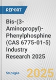 Bis-(3-Aminopropyl)-Phenylphosphine (CAS 6775-01-5) Industry Research 2025: Global and Regional Market Trends 2019-2024 and Forecast to 2029- Product Image