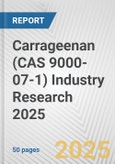 Carrageenan (CAS 9000-07-1) Industry Research 2025: Global and Regional Market Trends 2019-2024 and Forecast to 2029- Product Image