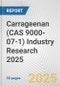 Carrageenan (CAS 9000-07-1) Industry Research 2025: Global and Regional Market Trends 2019-2024 and Forecast to 2029 - Product Image