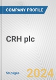 CRH plc Fundamental Company Report Including Financial, SWOT, Competitors and Industry Analysis- Product Image