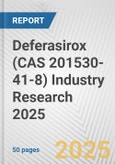 Deferasirox (CAS 201530-41-8) Industry Research 2025: Global and Regional Market Trends 2019-2024 and Forecast to 2029- Product Image