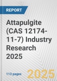 Attapulgite (CAS 12174-11-7) Industry Research 2025: Global and Regional Market Trends 2019-2024 and Forecast to 2029- Product Image