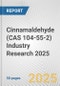 Cinnamaldehyde (CAS 104-55-2) Industry Research 2025: Global and Regional Market Trends 2019-2024 and Forecast to 2029 - Product Image