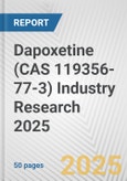 Dapoxetine (CAS 119356-77-3) Industry Research 2025: Global and Regional Market Trends 2019-2024 and Forecast to 2029- Product Image