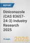 Diniconazole (CAS 83657-24-3) Industry Research 2025: Global and Regional Market Trends 2019-2024 and Forecast to 2029 - Product Thumbnail Image